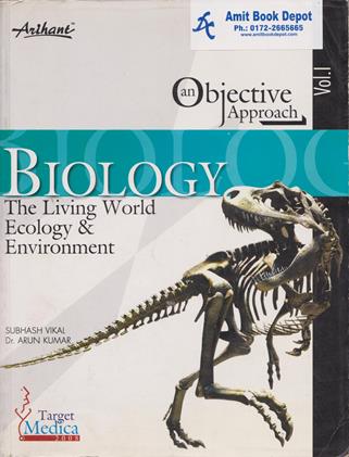 An Objective Approach to Biology (The Living World Ecology and Environment) Vol 1 (OLD)